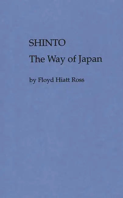 Shinto, the Way of Japan - Hardcover