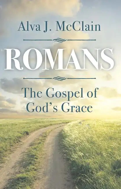 Romans the Gospel of God's Grace - Paperback