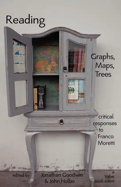 Reading Graphs, Maps, and Trees: Responses to Franco Moretti - Paperback