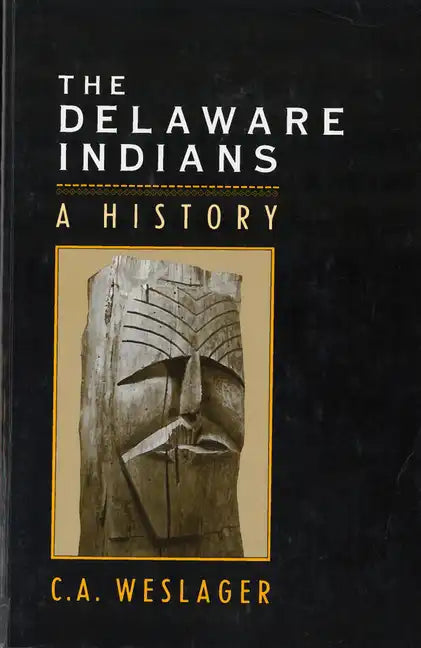 The Delaware Indians: A History - Paperback