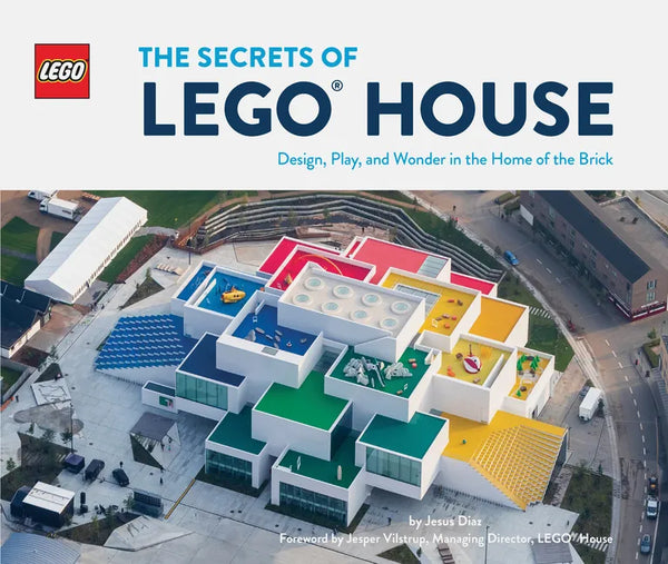 The Secrets of Lego House - Hardcover