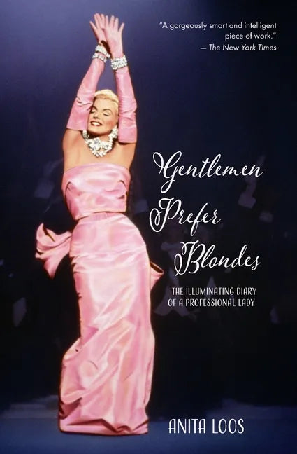 Gentlemen Prefer Blondes: The Illuminating Diary of a Professional Lady (Warbler Classics) - Paperback