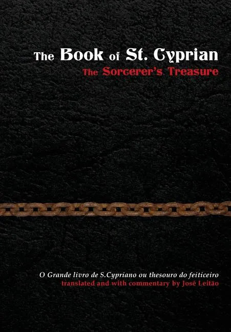 The Book of St. Cyprian: The Sorcerer's Treasure - Hardcover