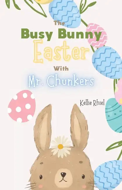 The Busy Bunny Easter with Mr. Chunkers - Paperback