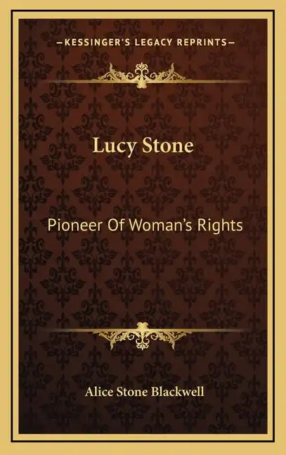 Lucy Stone: Pioneer Of Woman's Rights - Hardcover