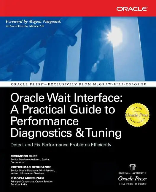 Oracle Wait Interface: A Practical Guide to Performance Diagnostics & Tuning - Paperback