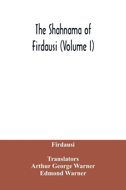 The Shahnama of Firdausi (Volume I) - Paperback
