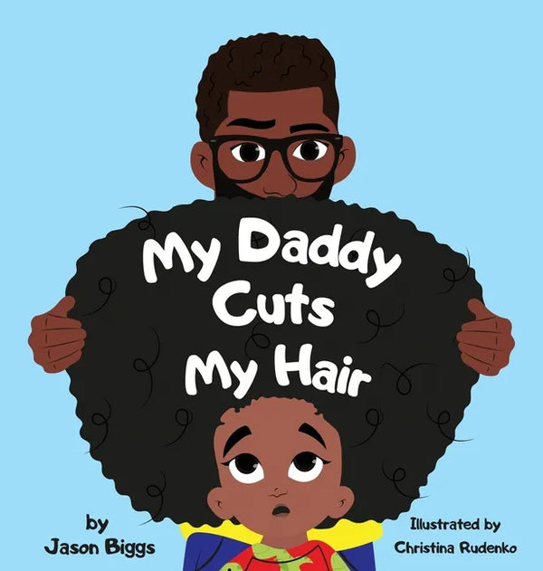 My Daddy Cuts My Hair - Hardcover