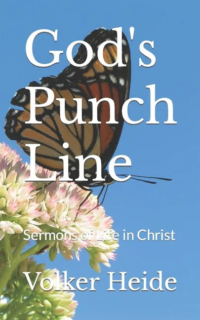 God's Punch Line: Sermons of Life in Christ - Paperback