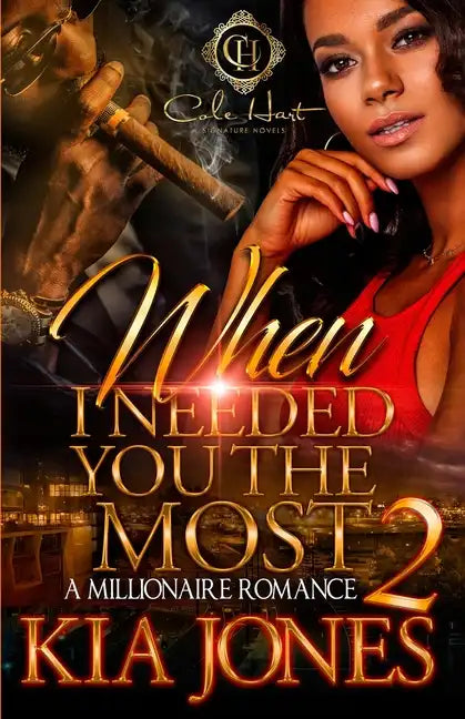 When I Needed You The Most 2: A Millionaire Romance - Paperback