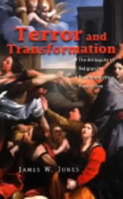 Terror and Transformation: The Ambiguity of Religion in Psychoanalytic Perspective - Paperback