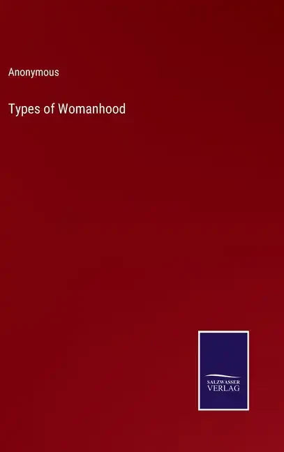 Types of Womanhood - Hardcover