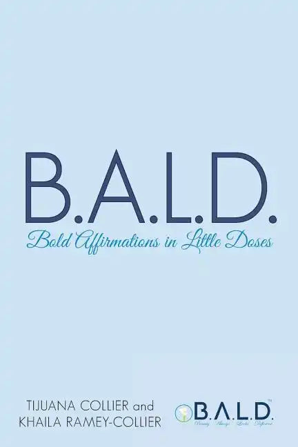 B.A.L.D. Bold Affirmations In Little Doses - Paperback