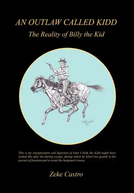 An Outlaw Called Kidd - The Reality of Billy the Kid - Hardcover