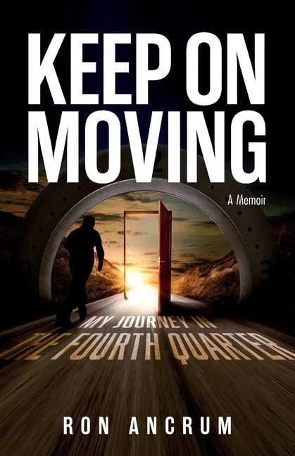 Keep On Moving: My Journey in the Fourth Quarter - Paperback