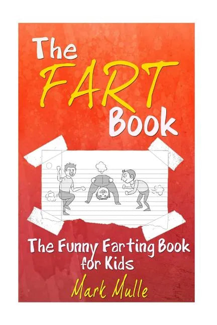 The Fart Book: The Funny Farting Book for Kids - Paperback