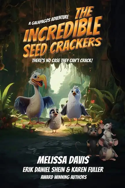 The Incredible Seed Crackers: A Galapagos Adventure - Paperback