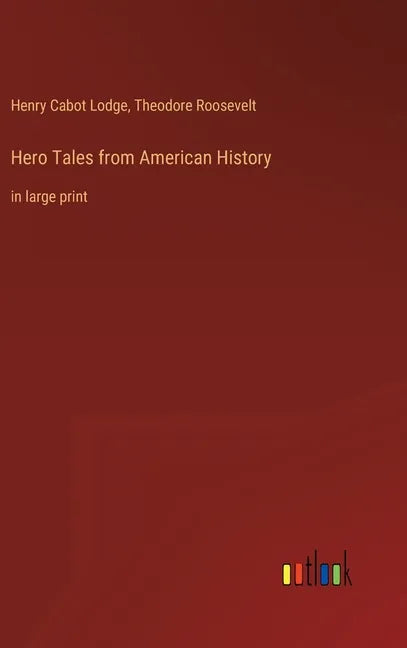 Hero Tales from American History: in large print - Hardcover