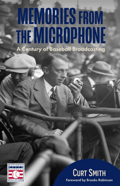 Memories from the Microphone: A Century of Baseball Broadcasting - Paperback