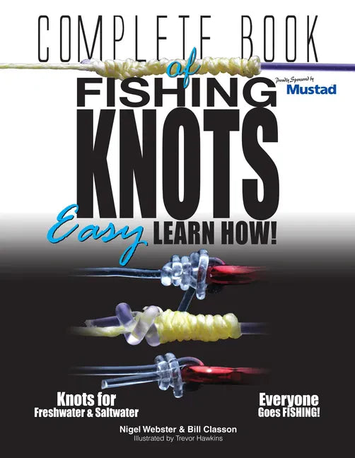 Complete Book of Fishing Knots: Learn How - Paperback