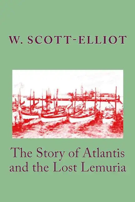 The Story of Atlantis and the Lost Lemuria - Paperback