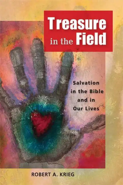 Treasure in the Field: Salvation in the Bible and in Our Lives - Paperback