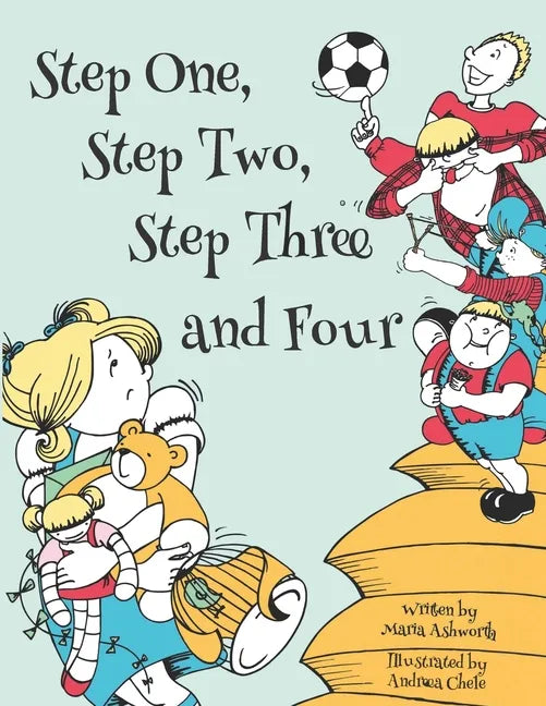 Step One, Step Two, Step Three and Four: A picture book story about blending children from two families to one - Paperback