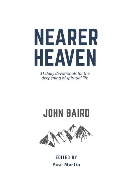 Nearer Heaven: 31 daily devotionals for the deepening of spiritual life - Paperback