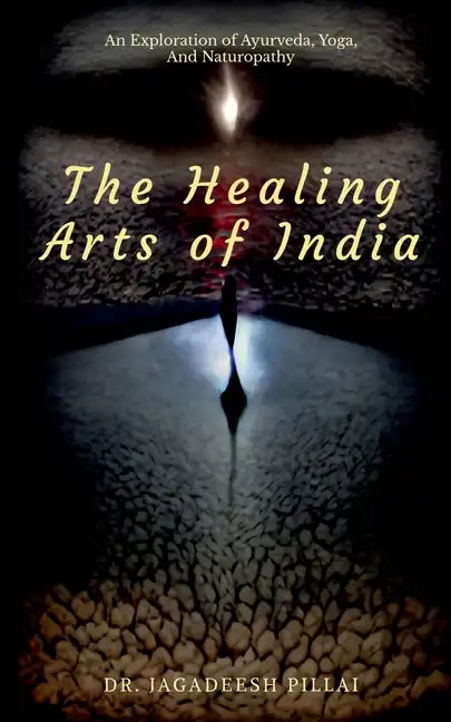 The Healing Arts Of India - Paperback