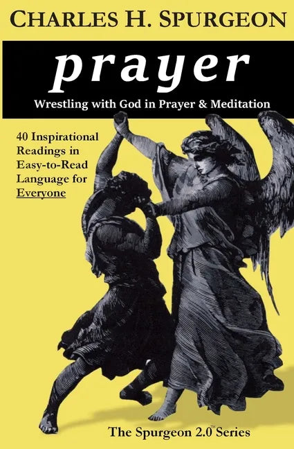 prayer: Wrestling with God in Prayer and Meditation - Paperback