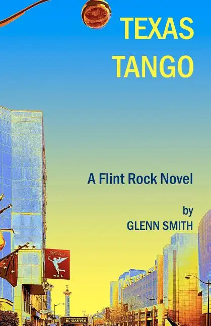 Texas Tango: A Flint Rock Novel - Paperback