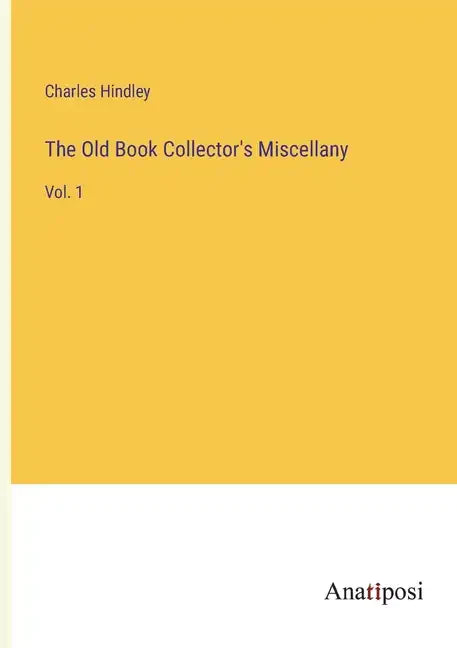 The Old Book Collector's Miscellany: Vol. 1 - Paperback