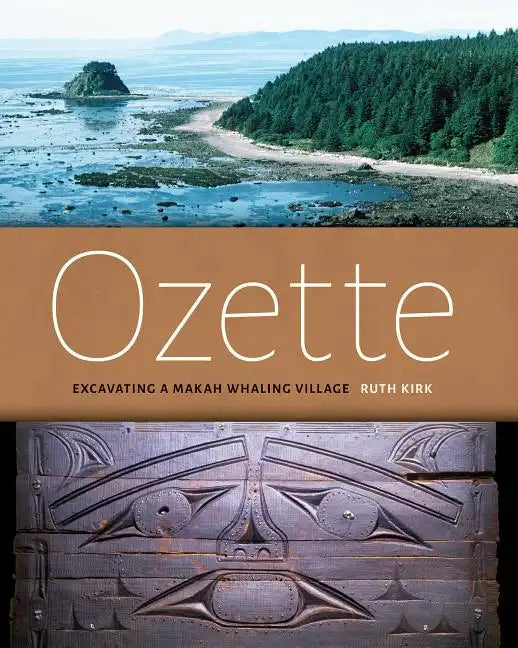 Ozette: Excavating a Makah Whaling Village - Paperback