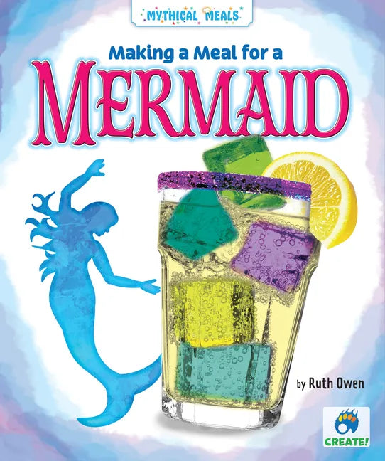 Making a Meal for a Mermaid - Library Binding