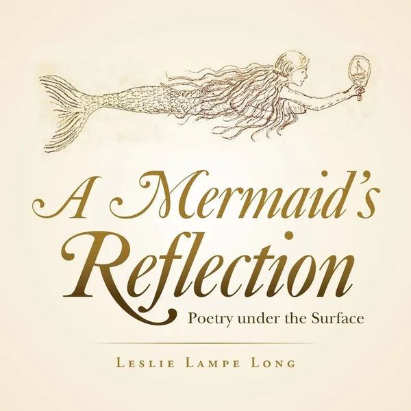 A Mermaid's Reflection: Poetry Under the Surface - Paperback