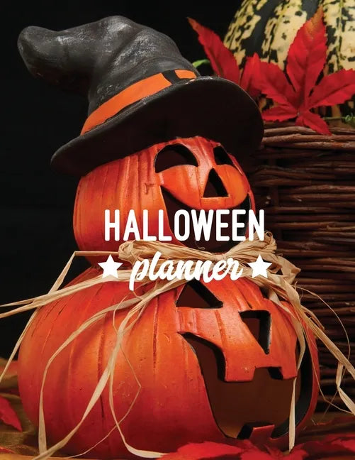 Halloween Planner: Plan Party, Costumes Design, Decorations, Trick or Treating, & School Classroom Parties, Writing Fall Bucket List, Oct - Paperback