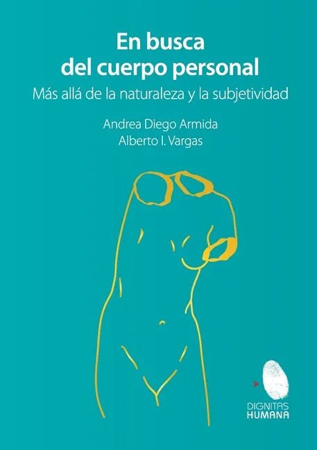 En busca del cuerpo personal. Más allá de la naturaleza y la subjetividad - Paperback
