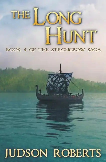 The Long Hunt: Book 4 of The Strongbow Saga - Paperback