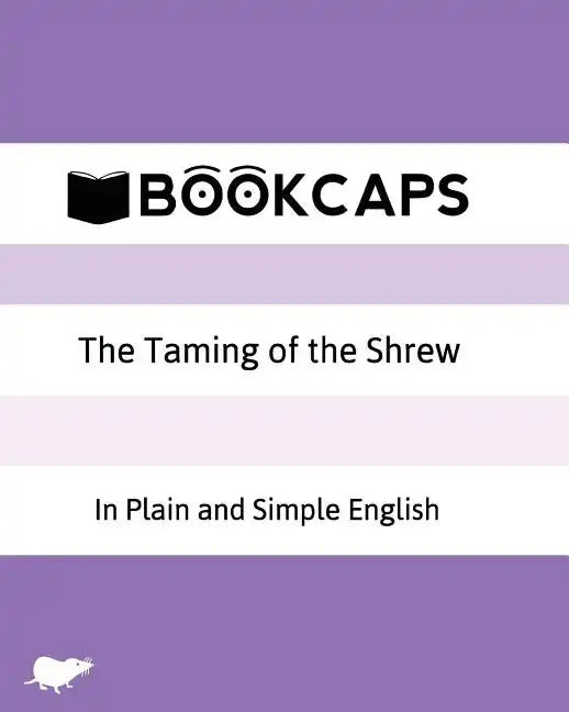 The Taming of the Shrew In Plain and Simple English: A Modern Translation and the Original Version - Paperback
