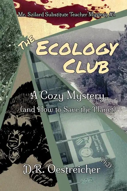 The Ecology Club: A Cozy Mystery (and How to Save the Planet) - Paperback