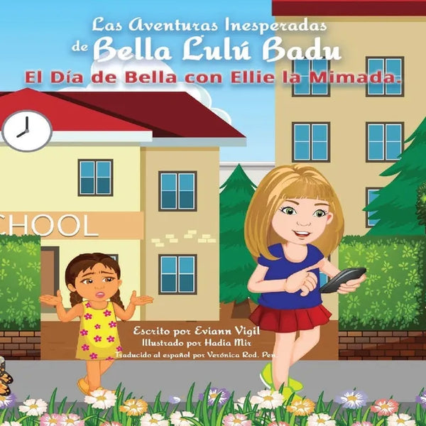 Las Aventuras Inesperadas de Bella Lulú Badu: El Día de Bella con Ellie la Mimada - Paperback