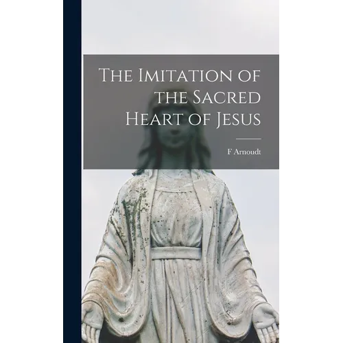 The Imitation of the Sacred Heart of Jesus - Hardcover