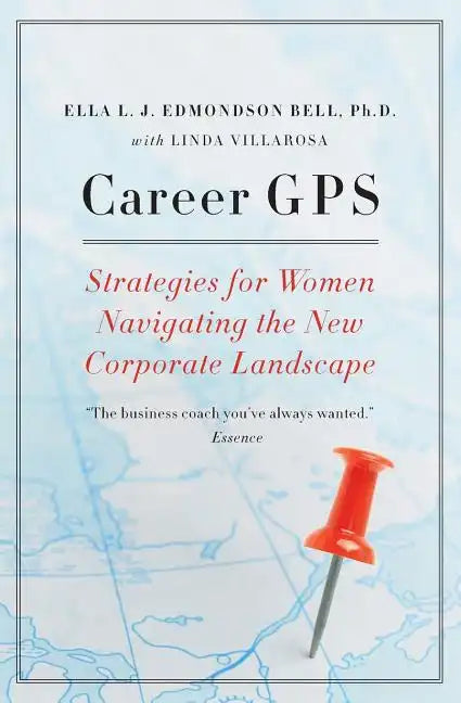 Career GPS: Strategies for Women Navigating the New Corporate Landscape - Paperback