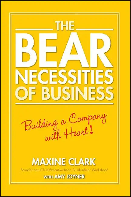 The Bear Necessities of Business: Building a Company with Heart - Paperback