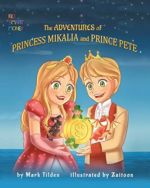 The Adventures of Princess Mikaila and Prince Pete - Paperback