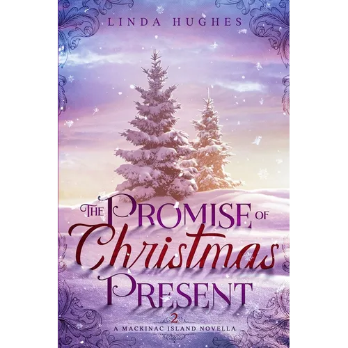 The Promise of Christmas Present: A Mackinac Island Novella - Paperback