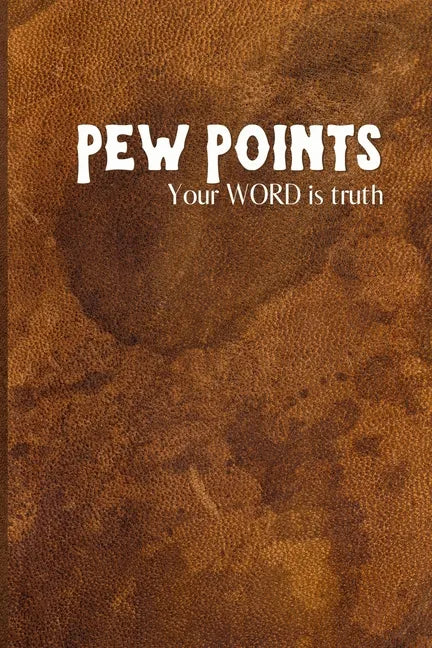 Pew Points: Your Word is Truth - Paperback