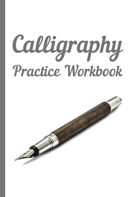Calligraphy: Practice Workbook 6x9 50 paged calligraphy practice notebook exercise book - 25 pages of slant grid and 25 pages for c - Paperback