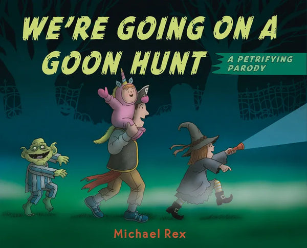 We're Going on a Goon Hunt: A Petrifying Parody - Hardcover