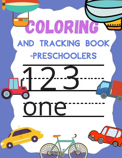 Coloring and Tracking book preschoolers: Numbers Book for Kindergarten Kids Ages 3-5 - Paperback